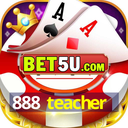 888 teacher